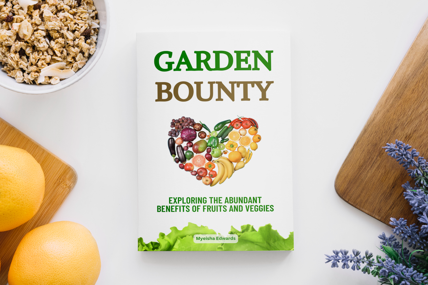 Garden Bounty: Exploring The Abundant Benefits of Fruits & Veggies